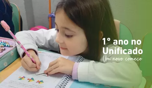 Do Parquinho ao Caderno: O Caminho para o 1º Ano no Unificado